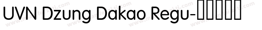 UVN Dzung Dakao Regu字体转换